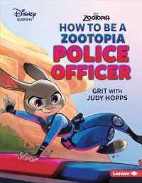 How to Be a Zootopia Police Officer : Grit with Judy Hopps (Disney Zootopia Disney Learning)