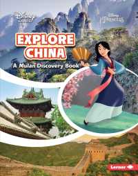 Explore China : A Mulan Discovery Book (Disney Learning Discovery Books)