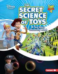 The Secret Science of Toys : A Toy Story Discovery Book (Disney Learning: Toy Story 4)