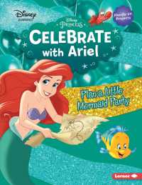 Celebrate with Ariel : Plan a Little Mermaid Party (Disney Princess Celebrations)