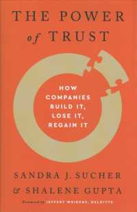 The Power of Trust : How Companies Build It, Lose It, Regain It