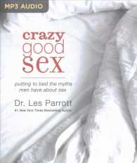 Crazy Good Sex : Putting to Bed the Myths Men Have about Sex （MP3 UNA）