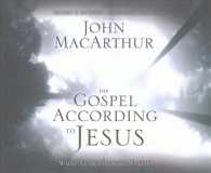 The Gospel According to Jesus (13-Volume Set) : What Is Authentic Faith? （UNA REV EX）