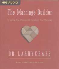 The Marriage Builder : Creating True Oneness to Transform Your Marriage （MP3 UNA）