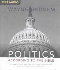 Politics According to the Bible (3-Volume Set) : A Comprehensive Resource for Understanding Modern Political Issues in Light of Scripture （MP3 UNA）