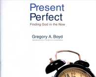Present Perfect (4-Volume Set) : Finding God in the Now （Unabridged）