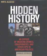 Hidden History (2-Volume Set) : An Expos of Modern Crimes, Conspiracies, and Cover-ups in American Politics （MP3 UNA）