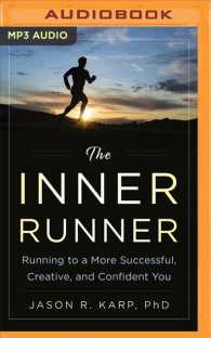 The Inner Runner : Running to a More Successful, Creative, and Confident You （MP3 UNA）