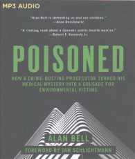 Poisoned : How a Crime-Busting Prosecuter Turned His Medical Mystery into a Crusade for Environmental Victims （MP3 UNA）
