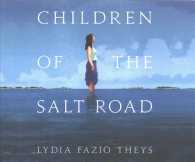 Children of the Salt Road (6-Volume Set) （Unabridged）
