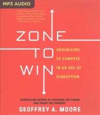 Zone to Win : Organizing to Compete in an Age of Disruption （MP3 UNA）