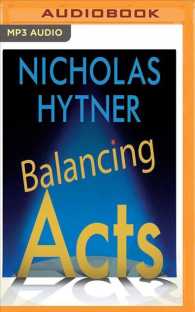 Balancing Acts : Behind the Scenes at the National Theatre （MP3 UNA）