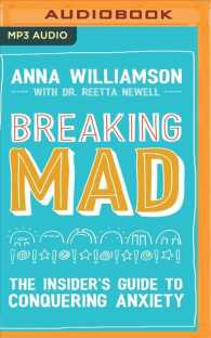 Breaking Mad : The Insider's Guide to Conquering Anxiety （MP3 UNA）