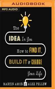 The Idea in You : How to Find It, Build It, and Change Your Life （MP3 UNA）