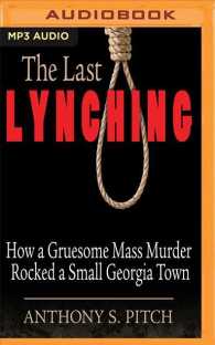 The Last Lynching : How a Gruesome Mass Murder Rocked a Small Georgia Town （MP3 UNA）
