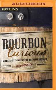 Bourbon Curious : A Simple Tasting Guide for the Savvy Drinker （MP3 UNA）