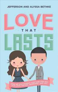 Love That Lasts (5-Volume Set) : How We Discovered Gods Better Way for Love, Dating, Marriage, and Sex - Library Edition （Unabridged）