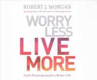 Worry Less, Live More (5-Volume Set) : Gods Prescription for a Better Life （Unabridged）