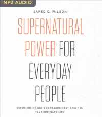 Supernatural Power for Everyday People : Experiencing Gods Extraordinary Spirit in Your Ordinary Life （MP3 UNA）