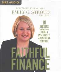 Faithful Finance : 10 Secrets to Move from Fearful Insecurity to Confident Control （MP3 UNA）