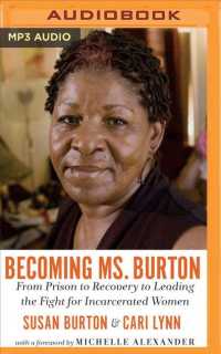 Becoming Ms. Burton : From Prison to Recovery to Leading the Fight for Incarcerated Women （MP3 UNA）