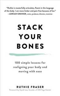Stack Your Bones (2-Volume Set) : 100 Simple Lessons for Realigning Your Body and Moving with Ease （Unabridged）