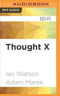 Thought X : Fictions and Hypotheticals (Science into Fiction) （MP3 UNA）