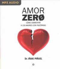 Amor Zero : Cmo sobrevivir a los amores con psicpatas （MP3 UNA）