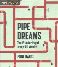 Pipe Dreams : The Plundering of Iraq's Oil Wealth （MP3 UNA）