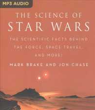 The Science of Star Wars : The Scientific Facts Behind the Force, Space Travel, and More! （MP3 UNA）