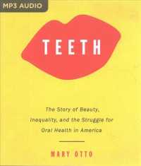 Teeth : The Story of Beauty, Inequality, and the Struggle for Oral Health in America （MP3 UNA）