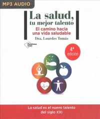 La salud, tu mejor talento : El camino hacia una vida saludable （4 MP3 UNA）