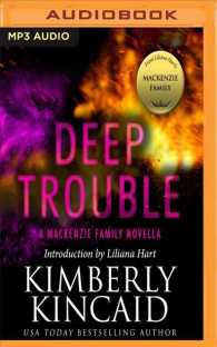 Deep Trouble : A Mackenzie Family Novella (Mackenzie Family World) （MP3 UNA）