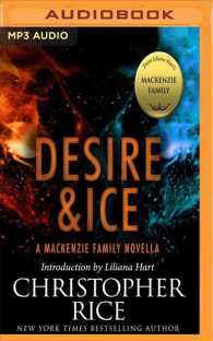 Desire & Ice : A Mackenzie Family Novella (Mackenzie Family World) （MP3 UNA）