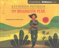 My Brigadista Year (3-Volume Set) : Library Edition （Unabridged）