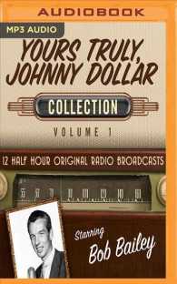 Yours Truly, Johnny Dollar Collection 1 (Yours Truly, Johnny Dollar Collection) （MP3 UNA）