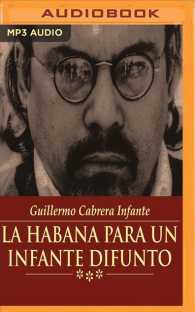 La Habana Para Un Infante Difunto (2-Volume Set) （MP3 UNA）
