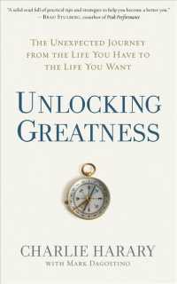 Unlocking Greatness (7-Volume Set) : The Unexpected Journey from the Life You Have to the Life You Want （Unabridged）