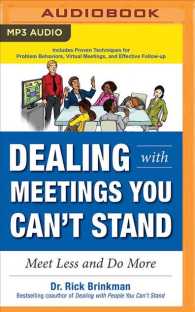 Dealing with Meetings You Can't Stand : Meet Less and Do More （MP3 UNA）