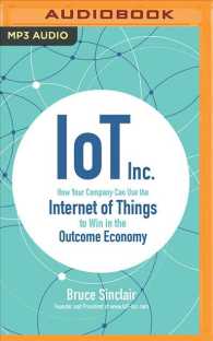 Iot Inc. : How Your Company Can Use the Internet of Things to Win in the Outcome Economy （MP3 UNA）