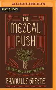 The Mezcal Rush : Explorations in Agave Country （MP3 UNA）