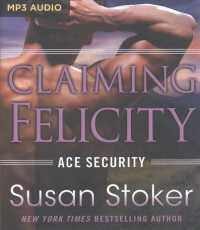 Claiming Felicity (Ace Security) （MP3 UNA）
