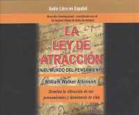 La ley de atraccin en el mundo del pensamiento/ the Law of Attraction in the World of Thought (3-Volume Set) : Domina La Vibracin De Tus Pensamientos （Unabridged）