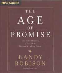 The Age of Promise : Escape the Shadows of the Law to Live in the Light of Christ （MP3 UNA）