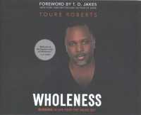 Wholeness (5-Volume Set) : Winning in Life from the inside Out （Unabridged）