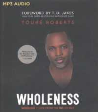 Wholeness : Winning in Life from the inside Out （MP3 UNA）