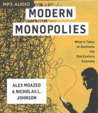 Modern Monopolies : What It Takes to Dominate the 21st Century Economy （MP3 UNA）