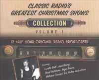 Classic Radio's Greatest Christmas Shows (6-Volume Set) : 12 Half Hour Original Radio Broadcasts (Classic Radio's Greatest Christmas Collection) （Unabridged）