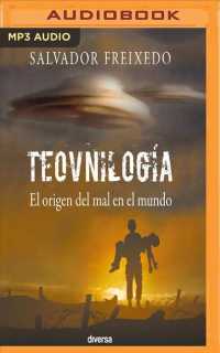 Teovniloga/ Theoufology : El origen del mal en el mundo/ the root of evil in the world （MP3 UNA）