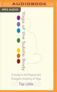 Yoga of the Subtle Body : A Guide to the Physical and Energetic Anatomy of Yoga （MP3 UNA）